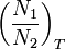  \left(\frac{N_1}{N_2}\right)_T