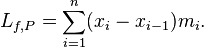 L_{f, P} = \sum_{i=1}^n (x_{i}-x_{i-1}) m_i . \,\!