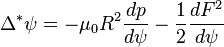 \Delta^{*}\psi = -\mu_{0}R^{2}\frac{dp}{d\psi}-\frac{1}{2}\frac{dF^2}{d\psi}