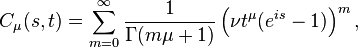 
C_\mu (s,t)=\sum\limits_{m=0}^\infty \frac 1{\Gamma (m\mu +1)}\left( \nu
t^\mu (e^{is}-1)\right) ^m, 
