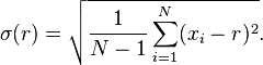 \sigma(r) = \sqrt{\frac{1}{N-1} \sum_{i=1}^N (x_i - r)^2}.