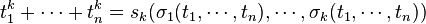 t_1^k + \cdots + t_n^k = s_k(\sigma_1(t_1, \cdots, t_n), \cdots, \sigma_k(t_1, \cdots, t_n))