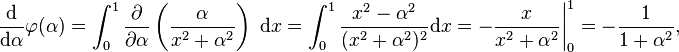 \frac{\mathrm{d}}{\mathrm{d}\alpha} \varphi(\alpha)=\int_0^1\frac{\partial}{\partial\alpha}\left(\frac{\alpha}{x^2+\alpha^2}\right)\;\mathrm{d}x=\int_0^1\frac{x^2-\alpha^2}{(x^2+\alpha^2)^2} \mathrm{d}x=-\frac{x}{x^2+\alpha^2}\bigg|_0^1=-\frac{1}{1+\alpha^2},