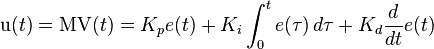 \mathrm{u}(t)=\mathrm{MV}(t)=K_p{e(t)} + K_{i}\int_{0}^{t}{e(\tau)}\,{d\tau} + K_{d}\frac{d}{dt}e(t)