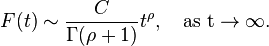 F(t)\sim \frac{C}{\Gamma(\rho+1)}t^\rho, \quad\rm{as\ }t\to\infty.