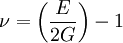  \nu = \left(\frac{E} {2G}\right)-1 