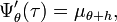 \Psi'_\theta(\tau) = \mu_{\theta+h},