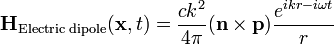 \mathbf{H}_{\text{Electric dipole}}(\mathbf{x},t)=\frac{c k^2}{4 \pi}(\mathbf{n}\times\mathbf{p})\frac{e^{i k r - i \omega t}}{r}