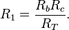 R_1 = \frac{R_bR_c}{R_T}.