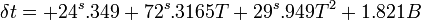  \delta t = +24^s.349 + 72^s.3165T +29^s.949T^2 + 1.821B