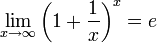 \lim_{x \rightarrow \infty}\left(1 + \frac{1}{x}\right)^x = e