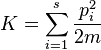 K=\sum_{i=1}^{s}\frac{p_i^2}{2m}