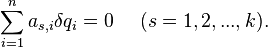 \sum_{i=1}^n a_{s,i} \delta q_i = 0~~~~(s = 1, 2, ..., k).