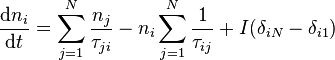 \frac{\mathrm{d}n_i}{\mathrm{d}t} = \sum\limits_{j=1}^N\frac{n_j}{\tau_{ji}}-n_i\sum\limits_{j=1}^N\frac{1}{\tau_{ij}}+I(\delta_{iN}-\delta_{i1})