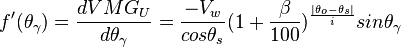 f'(\theta_\gamma)={dVMG_U \over d\theta_\gamma} = {-V_w \over cos\theta_s}(1 + {\beta \over 100})^{|\theta_o-\theta_s| \over i}sin\theta_\gamma 