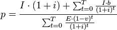 p = \frac{I\cdot (1+i)+\sum_{t=0}^T \frac{I \cdot b}{(1+i)^t}}{\sum_{t=0}^T\frac{E\cdot (1-v)^t}{(1+i)^t}}