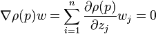  \nabla \rho(p) w = \sum_{i=1}^n \frac{\partial \rho (p)}{ \partial z_j }w_j =0 