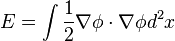  E = \int \frac{1}{2} \nabla\phi\cdot\nabla\phi d^2 x