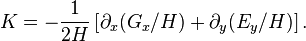  K=-{1\over 2H} \left[\partial_x(G_x/H) +\partial_y(E_y/H)\right].