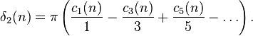  \delta_2(n)= \pi \left( \frac{c_1(n)}{1}- \frac{c_3(n)}{3}+ \frac{c_5(n)}{5}- \dots \right). 