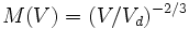 M(V) = (V/V_d)^{-2/3}