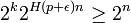 2^{k}2^{H(p + \epsilon)n} \ge 2^{n}