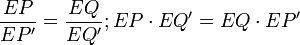 \frac{EP}{EP^\prime}=\frac{EQ}{EQ^\prime}; {EP}\cdot{EQ^\prime}={EQ}\cdot{EP^\prime}