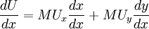 \frac{dU}{dx}= MU_x\frac{dx}{dx}+ MU_y\frac{dy}{dx}