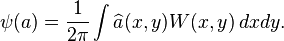 \displaystyle{\psi(a)={1\over 2\pi}\int\widehat{a}(x,y) W(x,y)\, dx dy.}