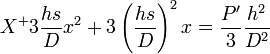 X^+3\frac{hs}{D}x^2+3\left(\frac{hs}{D}\right)^2x=\frac{P'}{3}\frac{h^2}{D^2}