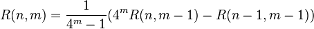 R(n,m) = \frac{1}{4^{m}-1} ( 4^{m} R(n,m-1) - R(n-1,m-1))