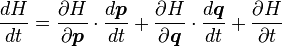 \frac{dH}{dt} = 
\frac{\partial H}{\partial \boldsymbol{p}} \cdot \frac{d \boldsymbol{p}}{dt} + 
\frac{\partial H}{\partial \boldsymbol{q}} \cdot \frac{d \boldsymbol{q}}{dt} + 
\frac{\partial H}{\partial t}