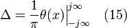 \Delta=\frac{1}{\pi}\theta(x)\Big|_{-j\infty}^{j\infty}  \quad (15)\,