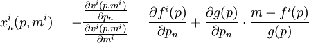 x^i_n(p,m^i) = -\frac{\frac{\partial v^i(p,m^i)}{\partial p_n}}{\frac{\partial v^i(p,m^i)}{\partial m^i}} = \frac{\partial f^i(p)}{\partial p_n} + \frac{\partial g(p)}{\partial p_n}\cdot\frac{m-f^i(p)}{g(p)}