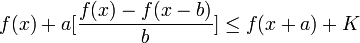 f(x)+a[\frac{f(x)-f(x-b)}{b}]\le f(x+a)+K