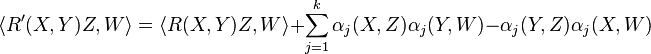 \langle R'(X,Y)Z, W\rangle = \langle R(X,Y)Z, W \rangle + \sum_{j=1}^k \alpha_j(X,Z) \alpha_j(Y,W) - \alpha_j(Y,Z) \alpha_j(X,W) 