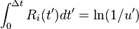 \int_{0}^{\Delta t} R_i(t') dt' =  \ln(1/u^\prime)