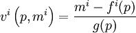  v^i \left (p,m^i \right ) = \frac {m^i-f^i(p)}{g(p)} 