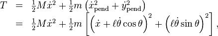 
\begin{array}{rcl}
T &=& \frac{1}{2} M \dot{x}^2 + \frac{1}{2} m \left( \dot{x}_\mathrm{pend}^2 + \dot{y}_\mathrm{pend}^2 \right) \\
&=& \frac{1}{2} M \dot{x}^2 + \frac{1}{2} m \left[ \left( \dot x + \ell \dot\theta \cos \theta \right)^2 + \left( \ell \dot\theta \sin \theta \right)^2 \right],
\end{array}