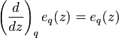 \left(\frac{d}{dz}\right)_q e_q(z) = e_q(z)