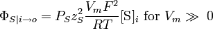 \Phi_{S|i\to o} = P_{S}z_{S}^2 \frac{V_{m}F^{2}}{RT}[\mbox{S}]_{i}\ \mbox{for}\ V_{m} \gg \; 0