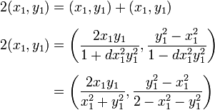 
\begin{align}
2(x_1,y_1) & = (x_1,y_1)+(x_1,y_1) \\[6pt]
2(x_1,y_1) & = \left( \frac{2x_1y_1}{1+dx_1^2y_1^2}, \frac{y_1^2-x_1^2}{1-dx_1^2y_1^2} \right) \\[6pt]
& = \left( \frac{2x_1y_1}{x_1^2+y_1^2}, \frac{y_1^2-x_1^2}{2-x_1^2-y_1^2} \right)
\end{align}
