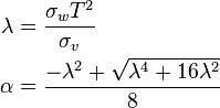 
\begin{align}
\lambda & = \frac{\sigma_w T^2}{\sigma_v} \\
\alpha & = \frac{-\lambda^2 + \sqrt{\lambda^4 + 16\lambda^2}}{8}
\end{align}
