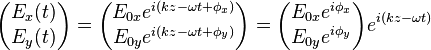 \begin{pmatrix} E_x(t) \\ E_y(t)\end{pmatrix}
= \begin{pmatrix} E_{0x} e^{i(kz- \omega t+\phi_x)} \\ E_{0y} e^{i(kz- \omega t+\phi_y)} \end{pmatrix}
=\begin{pmatrix} E_{0x} e^{i\phi_x} \\ E_{0y} e^{i\phi_y} \end{pmatrix}e^{i(kz- \omega t)}  