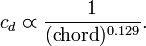 c_d \varpropto \frac{1}{(\text{chord})^{0.129}}.