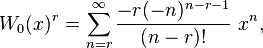 
W_0(x)^r = \sum_{n=r}^\infty \frac{-r(-n)^{n-r-1}}{(n-r)!}\ x^n,
