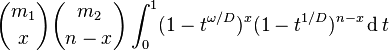 \binom{m_1}{x} \binom{m_2}{n-x} \int_0^1 (1-t^{\omega/D})^{x} (1-t^{1/D})^{n-x} \operatorname{d}t