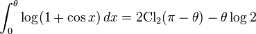 \int_0^{\theta}\log(1+\cos x)\,dx=2\text{Cl}_2(\pi-\theta)-\theta\log 2