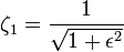 \zeta_1=\frac{1}{\sqrt{1+\epsilon^2}}