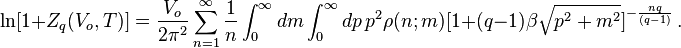  \ln[1+Z_q(V_o,T)]=\frac{V_o}{2\pi^2}\sum_{n=1}^{\infty}\frac{1}{n}\int_0^{\infty}dm \int_0^{\infty}dp \, p^2 \rho(n;m)[1+(q-1)\beta \sqrt{p^2+m^2}]^{-\frac{nq}{(q-1)}} \,.